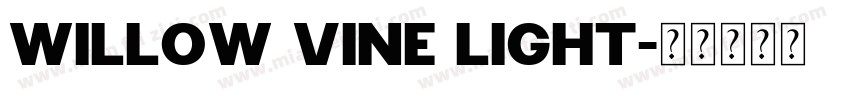 Willow Vine Light字体转换